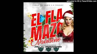 Los Flamers Flamazo Navideño  Extended 112BPM  Joell Dj Producciones [upl. by Battat]