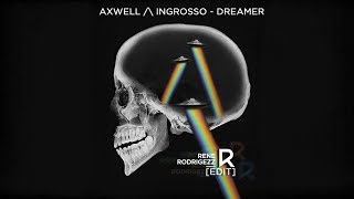 Axwell \ Ingrosso  Dreamer Rene Rodrigezz Edit [upl. by Eeryn]