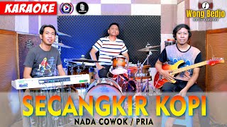 SECANGKIR KOPI KARAOKE KOPLO NADA COWOK  PRIA AUDIO HIGH QUALITY [upl. by Trainer]