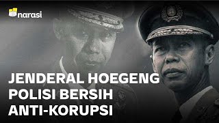 Jenderal Hoegeng Polisi Bersih Antikorupsi  Narasi Newsroom [upl. by Nidnerb954]