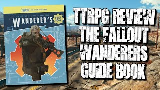 TTRPG REVIEW  Fallout Wanderers Guide [upl. by Shara557]