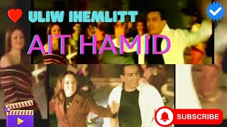 ▶️ AIT HAMID  uliw ihemlitt   Mon Cœur l’aime  CLIP OFFICIEL [upl. by Cailean163]