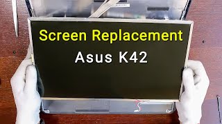 Asus K42 Screen Replacement  Your StepbyStep DIY Guide [upl. by Farmer]