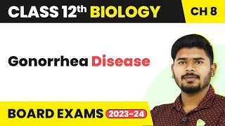 Gonorrhea Disease  Human Health and Disease  Class 12 Biology 202223 [upl. by Lorianne]