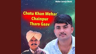 Chotu Khan Mehar Chainpur Tharo Gaav [upl. by Enitselec]