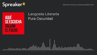 Pura Oscuridad [upl. by Lalla]