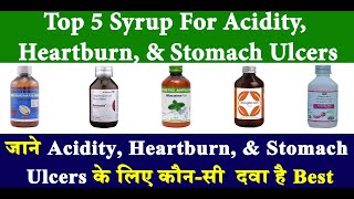 Top 5 Syrup For Acidity Heartburn amp Stomach Ulcers  Sucralfate  Oxetacaine  Swasthya Salahkar [upl. by Edgerton]