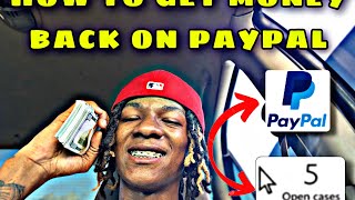 How To Get Money Back On PayPal 2022 [upl. by Latimore631]