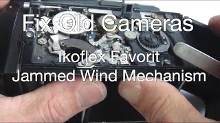 Fix Old Cameras Jammed Ikoflex Favorit 6 x 6 [upl. by Odrude]