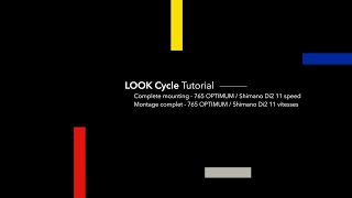 LOOK Cycle Tutorial  Full assembly of 765 OPTIMUM with Shimano Di2 11 speed groupset EN amp FR [upl. by Etz]