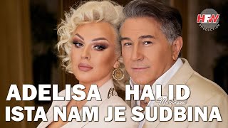 Adelisa ft Halid Muslimović  Ista nam je sudbina  Official Video 2023  4K [upl. by Ynos]