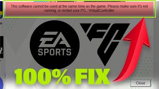 How To Fix THIS SOFTWARE CANNOT BE USED AT THE SAME TIME AS THE GAME VIRTUAL CONTROLLER IN EA FC 24 [upl. by Chadabe]