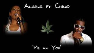 Alaine ft Chino  Me an You [upl. by Thagard861]