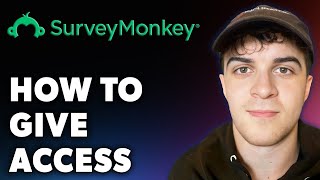 How to Give Access on Surveymonkey Full 2024 Guide [upl. by Fleurette]