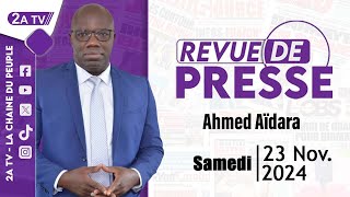 Revue de presse Ahmed Aïdara du Samedi 23 Novembre 2024 [upl. by Showker]