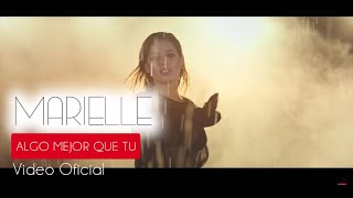 Algo Mejor Que Tú  Marielle Hazlo Video Oficial ® [upl. by Vedette15]