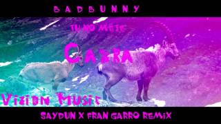 Bad Bunny  Tu No Mete Cabra REMIX Saydun x Fran Garro [upl. by Kolb396]