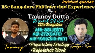 IISc Bangalore PhD Interview Experience by Tanmay Dutta Session 1physicsgalaxy1537 [upl. by Brynne]