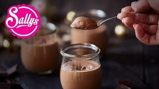 Mousse au Chocolat – schokoladig cremig amp gelingsicher  Sallys Welt [upl. by Heisel]