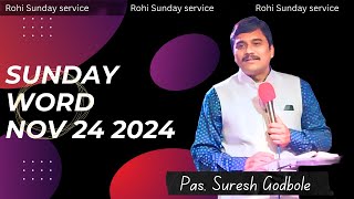 SUNDAY WORD 24112024  ROHI MINISTRIES  REV  PASTOR SURESH GODBOLE [upl. by Itisahc]