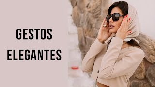 8 Gestos ELEGANTES Para Verte Más FEMENINA Y CON CLASE  Cómo ser más elegante en el día a día [upl. by Ilek]