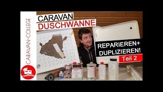 Tutorial Caravan Duschwanne reparieren  duplizieren  Teil 2 Altteil vorbereiten [upl. by Yanahs383]