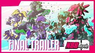 NBBEXE  FINAL TRAILER [upl. by Atinet]