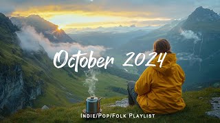 October 2024  Productive Day of my life with this Chill IndiePopFolk Playlist [upl. by Corso]