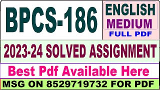 bpcs 186 solved assignment 202324  bpcs 186 solved assignment 2024 in English  bpcs 186 english [upl. by Nnaeitak472]