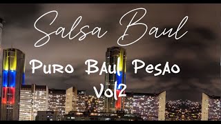 🔥SALSA BAUL PESAO 🔥 VOL2 🚀 DJ DOBLE AA 😎 [upl. by Aneehta811]