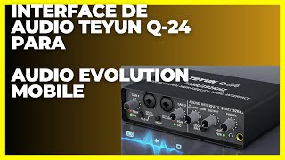 Interface de audio Teyun Q24 para Audio Evolution Mobile [upl. by Hermine]