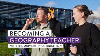 Becoming a geography teacher with the University of Brighton [upl. by Jerome]