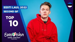 Eurovision 2022  Estonia 🇪🇪  Eesti Laul 2022  Second QuarterFinal  Top 10 [upl. by Oriel270]