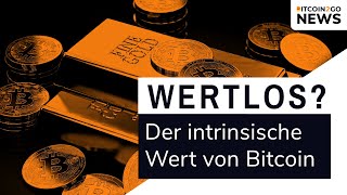 IST BITCOIN WERTLOS  Der intrinsische Wert von BTC amp die Bank of England [upl. by Adis]