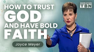 Joyce Meyer Trusting God When You Dont Understand  FULL SERMON  Women of Faith on TBN [upl. by Aara987]