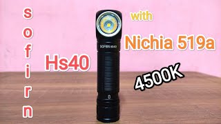 SOFIRN HS40 NICHIA 519A 4500K [upl. by Tnias]