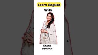 learn english with Kajol devgan shorts [upl. by Yelreveb]