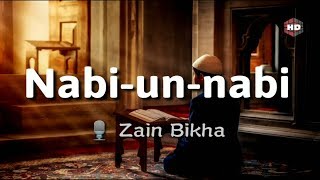 Most Beautiful Arabic Naat Nabi Un Nabi  Nabiyun nabi  Zain Bikha HD [upl. by Yrreiht]