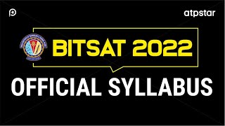 BITSAT 2022 Official Syllabus amp analysis  BITSAT strategy  ATP STAR [upl. by Warrick176]