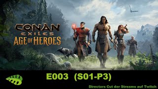 Conan Exiles AoH – E003 [upl. by Mairem]