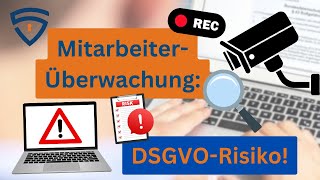 MitarbeiterÜberwachung am Arbeitsplatz DSGVORisiken für Arbeitgeber [upl. by Ramsdell]