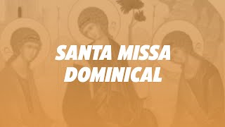 SANTA MISSA DOMINICAL [upl. by Tibbitts]