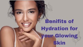 Benifits of Hydration for Glowing Skin Anti Aging  Healthy Eats [upl. by Ki]