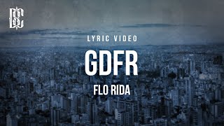 Flo Rida  GDFR  Lyrics [upl. by Llednor538]