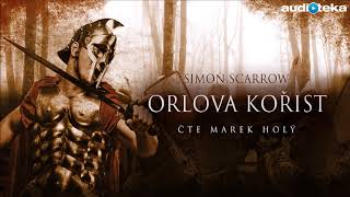 Simon Scarrow  Orlova kořist  Audiotékacz [upl. by Hersh]