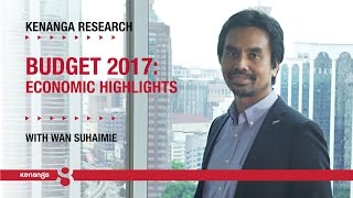 Budget 2017 Economic Highlights  By Wan Suhaimie [upl. by Yeldua483]