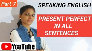 Present Perfect Tense in all sentences with structures and examples II Part  7 II [upl. by Anelhtak33]