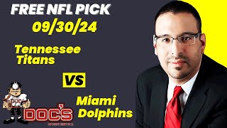 NFL Picks  Tennessee Titans vs Miami Dolphins Prediction 9302024 Week 4 NFL Expert Best Bets [upl. by Nesiaj]