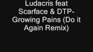 Ludacris feat Scarface amp DTPGrowing Pains Do it Again Remix [upl. by Tom]