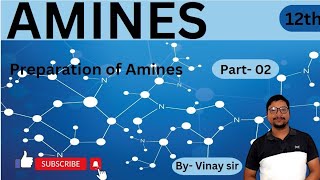 Amines  CLASS12TH  preparation of Amines  part 2 short trick by vinay sir Benzene Institute [upl. by Eustatius787]